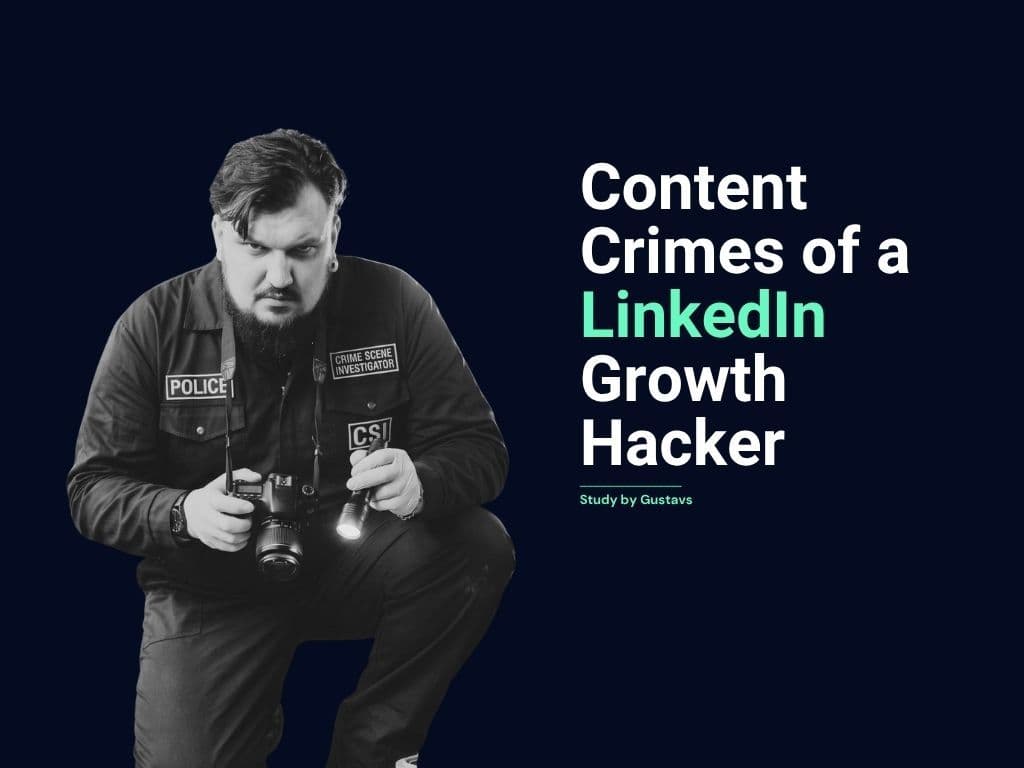 Content Crimes of a LinkedIn Growth Hacker