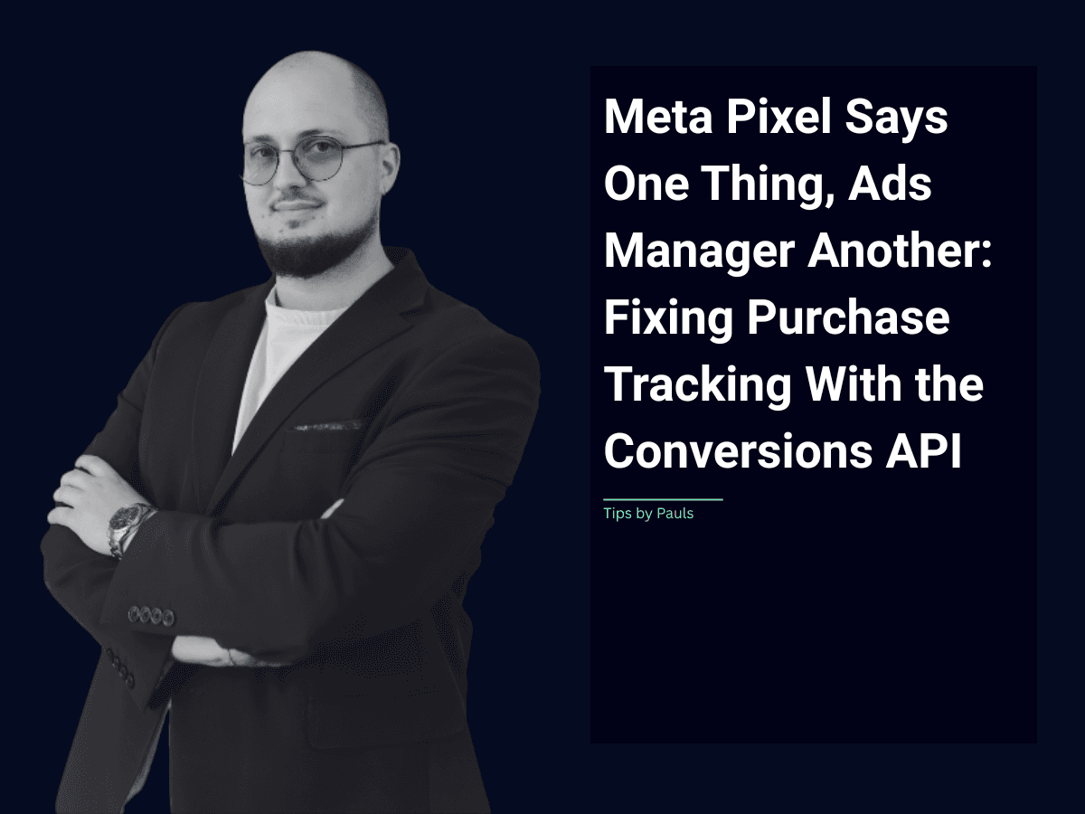 Meta Pixel Says One Thing, Ads Manager Another: Fixing Purchase Tracking With the Conversions API
